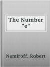 Imagen de portada para The Number "e"